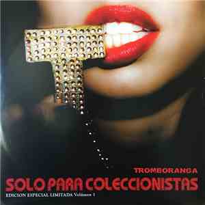 Tromboranga - Solo Para Coleccionistas Vol. 1