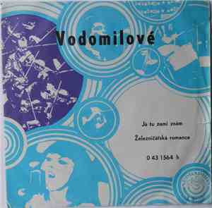 Vodomilové - Já Tu Zemi Znám / Železničářská Romance