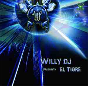 Willy DJ  - Presenta El Tigre