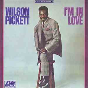 Wilson Pickett - I'm In Love