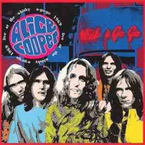 Alice Cooper - Live At The Whisky A-Go-Go 1969
