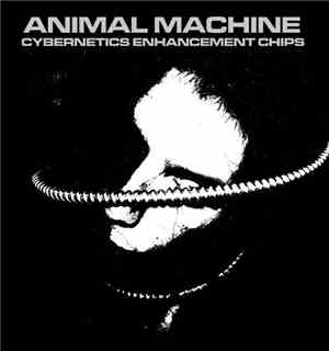 Animal Machine  - Cybernetics Enhancement Chips