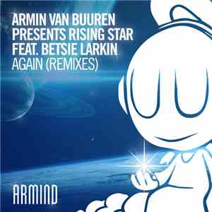 Armin van Buuren Presents Rising Star Feat. Betsie Larkin - Again (Remixes)