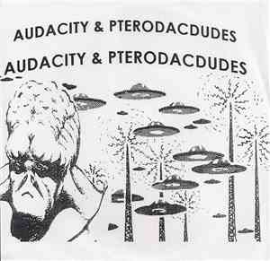 Audacity  & Pterodacdudes - Audacity & Pterodacdudes