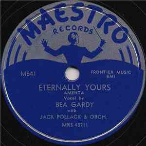 Bea Gardy With Jack Pollack & Orch. - Eternally Yours / Baby's Sunday Smile