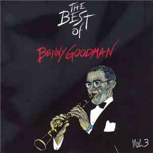 Benny Goodman - The Best Of Benny Goodman - Vol.3