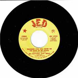 Bill Blaylock / Clay Willis and the Traveling Band - Tennessee (You Will Ne ...