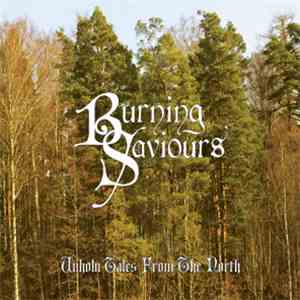 Burning Saviours - Unholy Tales From The North