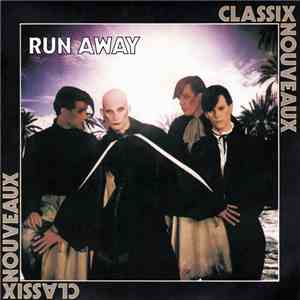Classix Nouveaux - Run Away