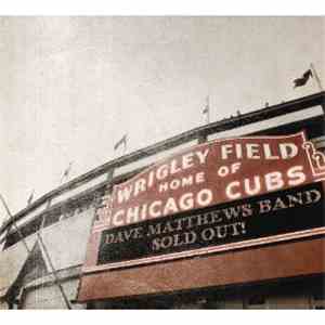 Dave Matthews Band - Live At Wrigley Field