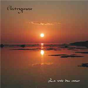 Electrypnose - La Voie Du Coeur