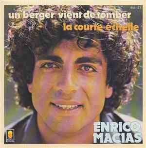 Enrico Macias - Un Berger Vient De Tomber / La Courte Echelle