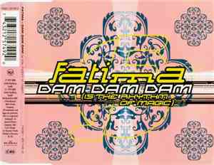 Fatima  - Dam Dam Dam (Is The Rhythm Of Magic)