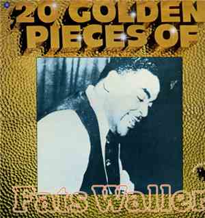 Fats Waller - 20 Golden Pieces Of Fats Waller