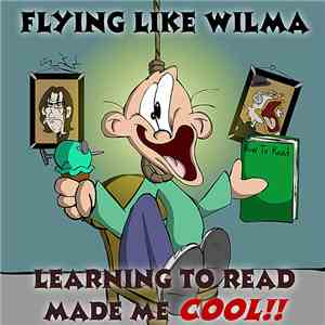 Flying Like Wilma - Learning To Read Made Me Cool!!