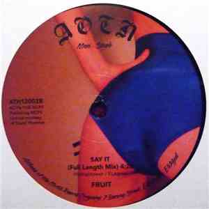 Fruit  - If You Feel It, Say Yeah