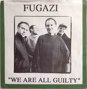 Fugazi - WE ARE ALL GUILTY