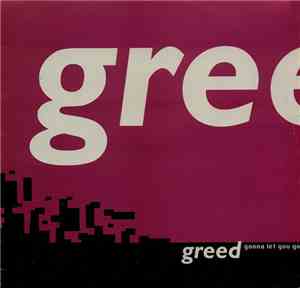 Greed - Gonna Let You Go