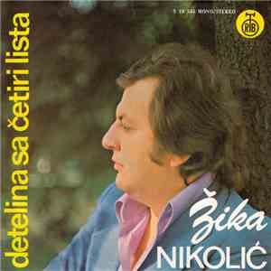 Žika Nikolić - Detelina Sa Četiri Lista