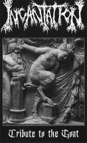 Incantation - Tribute To The Goat