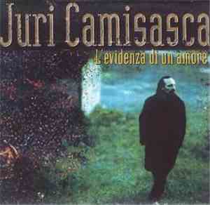 Juri Camisasca - L'evidenza Di Un Amore