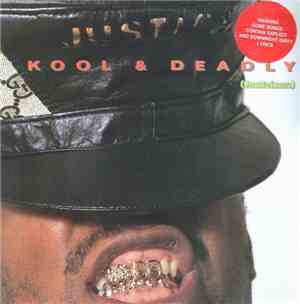 Just-Ice - Kool & Deadly (Justicizms)