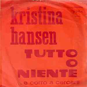 Kristina Hansen - Tutto O Niente