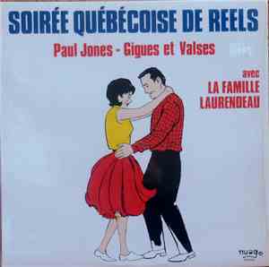 La Famille Laurendeau - Soirée Québécoise de Reels