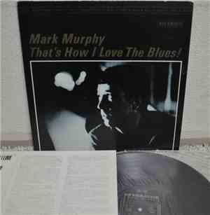Mark Murphy - That's How I Love The Blues