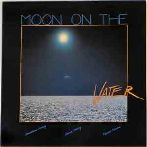 Moon On The Water - Moon On The Water