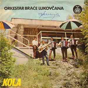 Orkestar Braće Lukovčana - Kola