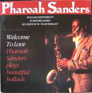 Pharoah Sanders - Welcome To Love