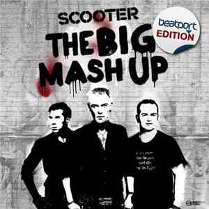 Scooter - The Big Mash Up (Beatport Edition)