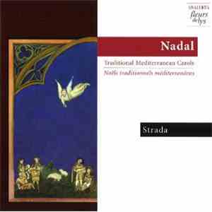 Strada  - Nadal: Traditional Mediterranean Carols / Noëls Traditionnels Méd ...