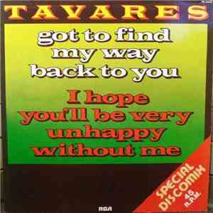 Tavares - Got To Find My Way Back To You