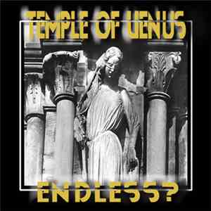Temple Of Venus - Endless?