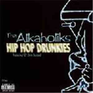 Tha Alkaholiks - Hip Hop Drunkies