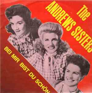The Andrews Sisters - Bei Mir Bist Du Schön