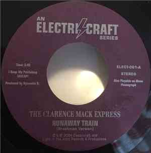 The Clarence Mack Express / Misterholmes & The Brotherhood - Runaway Train  ...