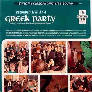 The Hellenes - Recorded Live At A Greek Party