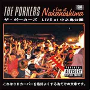The Porkers - Live At Nakanoshima
