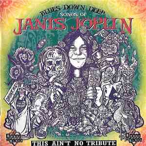 Various - Blues Down Deep - Songs Of Janis Joplin (This Ain't No Tribute)