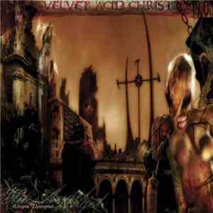 Velvet Acid Christ - Hex Angel: (Utopia - Dystopia)