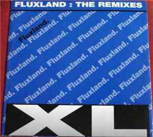 XL - Fluxland (The Remixes)