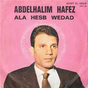 Abdelhalim Hafez - Ala Hesb Wedad