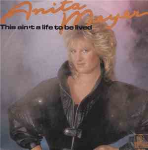 Anita Meyer - This Ain't A Life To Be Lived