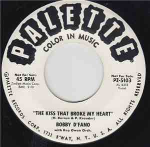 Bobby D'Fano - The Kiss That Broke My Heart / Message Of Love