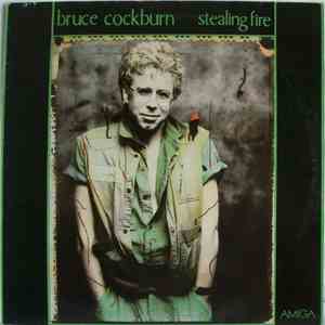 Bruce Cockburn - Stealing Fire