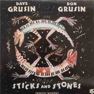 Dave Grusin, Don Grusin - Sticks And Stones