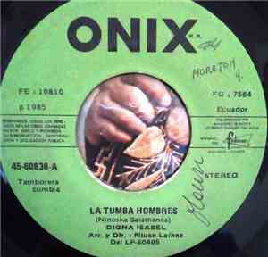Digna Isabel - La Tumba Hombres / El Juguetito